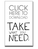 download take what you need flyer